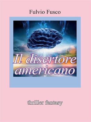 cover image of Il disertore americano